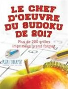 Puzzle Therapist - Le chef-d'oeuvre du Sudoku de 2017 | Plus de 200 grilles imprimées grand format