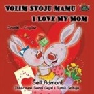 Shelley Admont, Kidkiddos Books - Volim svoju mamu I Love My Mom