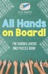Puzzle Therapist - All Hands on Board! The Sudoku Lovers Only Puzzle Book