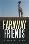 Aloha Williams - Faraway Friends