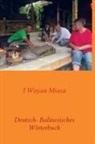 I Wayan Miasa - Deutsch- Balinesisches Wörterbuch