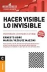 Ernesto Gore, Marisa Vázquez Mazzini - Hacer Visible Lo Invisible