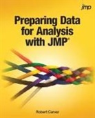 Robert Carver - Preparing Data for Analysis With JMP