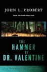 John L Probert - The Hammer of Dr Valentine