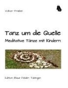 Volker Friebel - Tanz um die Quelle