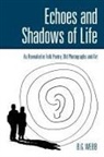 B. G. Webb - Echoes and Shadows of Life