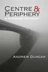 Andrew Duncan - Centre and Periphery in Modern British Poetry