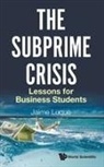 Jaime Luque, Jaime Perez Luque, Luque Jaime Perez - Subprime Crisis, The: Lessons For Business Students