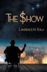 Lawrence H. Sola - The Show