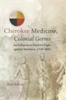 Paul Kelton - Cherokee Medicine, Colonial Germs
