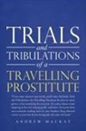 Andrew Mackay - Trials and Tribulations of a Travelling Prostitute