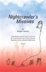Dwight Carlson - Nightcrawler's Missives