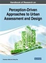 Francesco Aletta, Jieling Xiao - Handbook of Research on Perception-Driven Approaches to Urban Assessment and Design