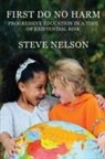 Steve Nelson - First, Do No Harm