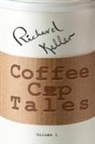 Richard Keller - Coffee Cup Tales