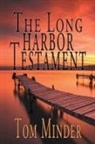 Tom Minder - The Long Harbor Testament