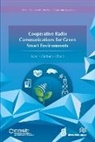 Narcis Cardona, Narcis Cardona - Cooperative Radio Communications for Green Smart Environments
