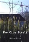 Billy Mills - The City Itself