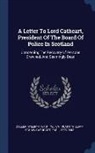 William Cullen, William Schaw Cathcart Earl Cathcart - A Letter To Lord Cathcart, President Of The Board Of Police In Scotland: Concerning The Recovery Of Persons Drowned, And Seemingly Dead
