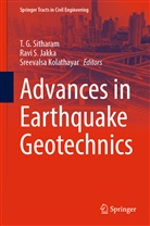 Ravi S. Jakka, Sreevalsa Kolathayar, Ravi S Jakka, T. G. Sitharam - Advances in Earthquake Geotechnics
