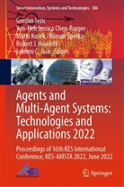Roman ¿Perka, Yun-Heh Jessica Chen-Burger, Robert J. Howlett, Lakhmi C. Jain, Yun-Heh Jessica Chen-Burger, Gordan Jezic... - Agents and Multi-Agent Systems: Technologies and Applications 2022