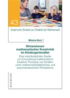 Melanie Beck - Dimensionen mathematischer Kreativität im Kindergartenalter