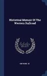George Bliss - Historical Memoir Of The Western Railroad