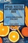 Claude Clarkson - SPÉCIAL RECETTES ANTI-INFLAMMATOIRES 2022