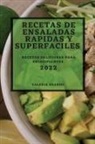 Valeria Brando - RECETAS DE ENSALADAS RAPIDAS Y SUPERFACILES 2022