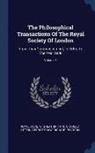 Charles Hutton, George Shaw, Royal Society (Great Britain) - The Philosophical Transactions Of The Royal Society Of London: From Their Commencement, In 1665, To The Year 1800; Volume 1