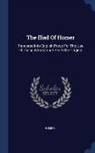 Homer - The Iliad Of Homer: Rendered Into English Prose For The Use Of Those Who Cannot Read The Original