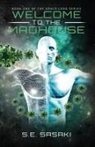 S E Sasaki, S. E. Sasaki - Welcome to the Madhouse