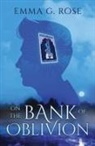 Emma G Rose - On the Bank of Oblivion