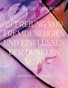 Lucia Beatrix Stellberg - Befreiung von Fremdenergien und Einflüssen der dunklen Seite