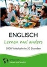 Sprachen Lernen Mal Anders - Englisch lernen mal anders - 3000 Vokabeln in 30 Stunden
