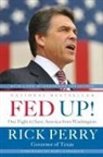 Rick Perry, Perry Rick - Fed Up!