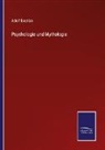 Adolf Bastian - Psychologie und Mythologie