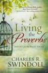 Charles R Swindoll - Living the Proverbs
