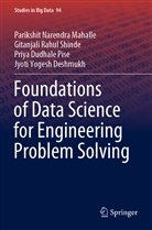 Jyoti Yogesh Deshmukh, Parikshit Narendra Mahalle, Priya Dudhale Pise, Gitanjali Rahu Shinde, Gitanjali Rahul Shinde - Foundations of Data Science for Engineering Problem Solving
