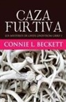 Connie L. Beckett - Caza Furtiva