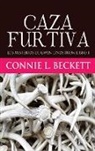 Connie L. Beckett - Caza Furtiva