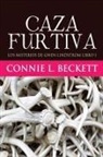 Connie L. Beckett - Caza Furtiva