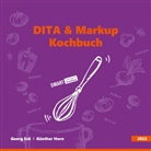 Georg Eck, Günther Horn, Firma Squidds - DITA & Markup Kochbuch