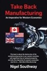 Nigel Southway - Take Back Manufacturing
