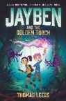 Thomas Leeds - Jayben and the Golden Torch: Book 1