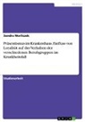 Sandra Worliczek - Präsentismus im Krankenhaus. Einfluss von Loyalität auf das Verhalten der verschiedenen Berufsgruppen im Krankheitsfall