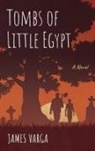 James Varga - Tombs of Little Egypt
