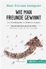 50Minuten - Wie man Freunde gewinnt. Zusammenfassung & Analyse des Bestsellers von Dale Carnegie