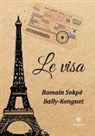 Romain Sokpé Bally-Kenguet, Sokpe ballykenguet- - Le visa