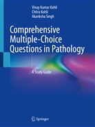 Chitra Kohli, Vinay Kumar Kohli, Akanksha Singh - Comprehensive Multiple-Choice Questions in Pathology